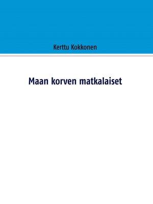 cover image of Maan korven matkalaiset